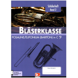 Bläserklasse Band 2 (Klasse 6) - Posaune / Euphonium / Bariton / E-Bass in C -Bernhard Sommer