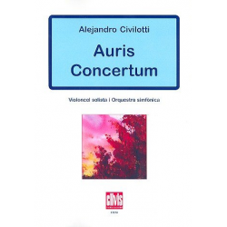 Auris concertum  . for cello and orchestra -Alejandro Civilotti