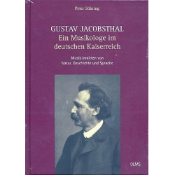 Gustav Jacobsthal Ein Musikologe -Peter Sühring
