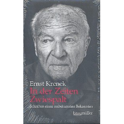 In der Zeiten Zwiespalt Schriften eines -Ernst Krenek