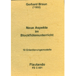 Neue Aspekte im Blockflötenunterricht -Gerhard Braun