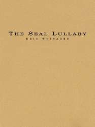 The Seal Lullaby -Eric Whitacre