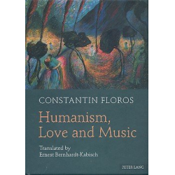 Humanism, Love and Music -Constantin Floros