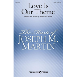 Love Is Our Theme -Joseph M. Martin