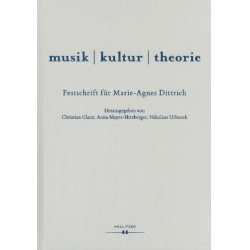 Musik - Kultur - Theorie Festschrift für Marie-Agnes Dittrich