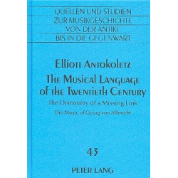 The musical Language of the twentieth -Elliott Antokoletz