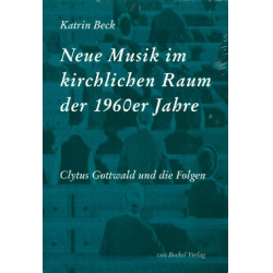 Neue Musik im kirchlichen Raum der 1960er Jahre -Katrin Beck
