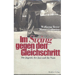 Im Swing gegen den Gleichschritt -Wolfgang Beyer