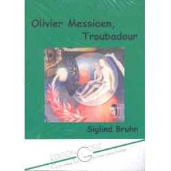 Olivier Messiaen - Troubadour -Siglind Bruhn