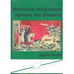 Messiaens musikalische Sprache des Glaubens -Siglind Bruhn