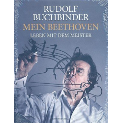 Mein Beethoven Leben mit dem Meister -Rudolf Buchbinder