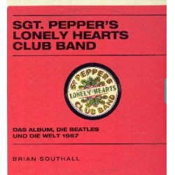 Sgt. Pepper's lonely Heart Club Band Das Album, die Beatles und -Terry Burrows