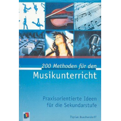 200 Methoden für den Musikunterricht -Florian Buschendorff