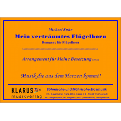 Mein verträumtes Flügelhorn - Romanze für Flügelhorn (kleine Besetzung) -Michael Kuhn