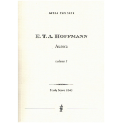 Aurora (in two volumes with German libretto) Opera -Ernst Theodor Amadeus Hoffmann