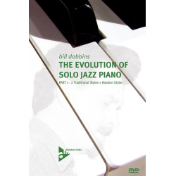 The Evolution of Solo Jazz Piano Part 1&2 - Traditional Styles + Modern Styles -Bill Dobbins