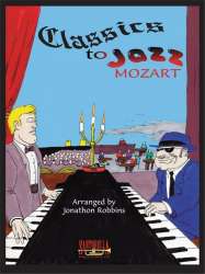 Classics to Jazz Mozart -Wolfgang Amadeus Mozart
