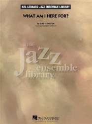 What Am I Here for -Duke Ellington / Arr.Mike Tomaro