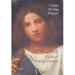 Giorgione - Pictor et musicus amatus -Claudia Bertling Biaggini