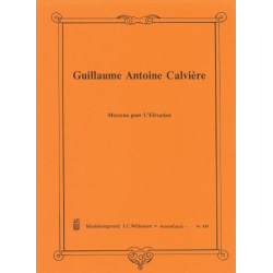 Morceau pour l'elevation für Orgel -Guillaume Antoine Calvière