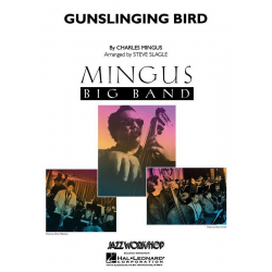 Gunslinging Bird - Charles Mingus / Arr. Steve Slagle