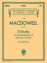 Twelve Etudes For Style And Technique Op.39 - Edward Alexander MacDowell