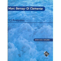 13 Préludes pour guitare -Marc Bernay-Di Clemente