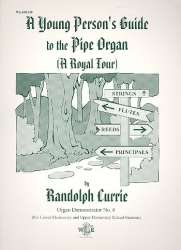 A young Person's Guide to the Pipe Organ - Randolph Currie