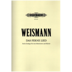 Das ferne Lied : 6 Gesänge -Wilhelm Weismann