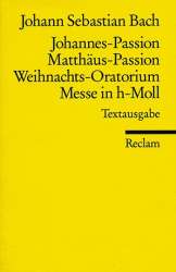 Matthäuspassion, Johannespassion, -Johann Sebastian Bach