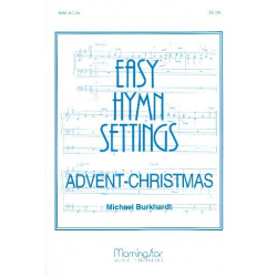 Easy Hymn Settings Advent - Christmas - Michael Burkhardt