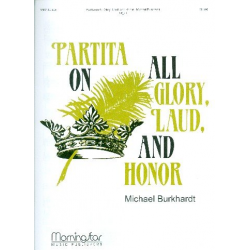 Partita  on All Glory laud and Honor - Michael Burkhardt