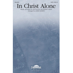 In Christ Alone -Shawn Craig & Don Koch / Arr.James Koerts