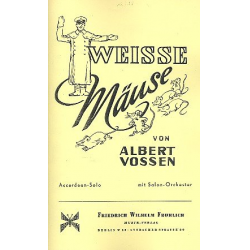 Weiße Mäuse: für Salonorchester -Albert Vossen