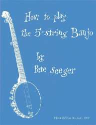 How to Play the 5-String Banjo -Pete Seeger