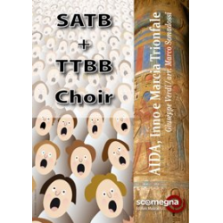 AIDA, Hymn and Triumphal March (Choir set SATB+TTBB) -Giuseppe Verdi / Arr.Marco Somadossi