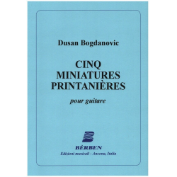 5 Miniatures Printanieres for Guitar -Dusan Bogdanovic