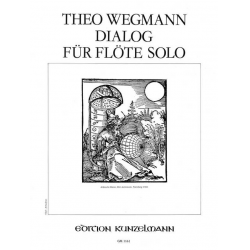 Dialog : für Flöte solo -Theo Wegmann