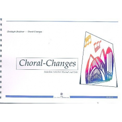 Choral-Changes für Orgel -Christoph Brückner