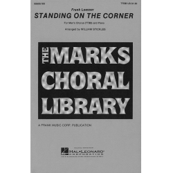 Standing on the Corner -Frank Loesser / Arr.William Stickles