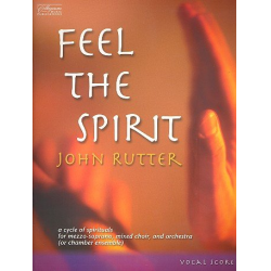 Feel the Spirit for mezzo-soprano, - John Rutter
