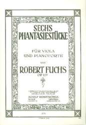 6 Fantasiestücke op.117 -Robert Fuchs