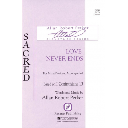 Love Never Ends -Allan Robert Petker