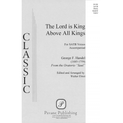 The Lord Is King Above All Kings (from Saul) -Georg Friedrich Händel (George Frederic Handel) / Arr.Walter Ehret