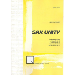Sax Unity : für 4 Saxophone (AATBar) -Alois Wimmer