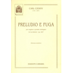 Preludio e Fuga in la minore op.607 -Carl Czerny