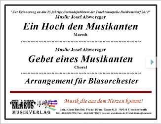 Ein Hoch den Musikanten / Gebet eines Musikanten (Marschbuchformat) DN -Josef Abwerzger