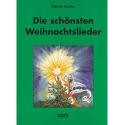 Die schonsten Weihnachtslieder -Traditional / Arr.Dietrich Kessler