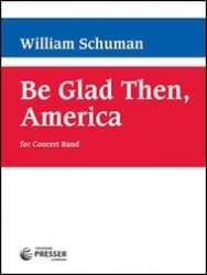 Be Glad Then America -William Schuman