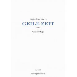GEILE ZEIT -Alexander Pfluger / Arr.Alexander Pfluger
